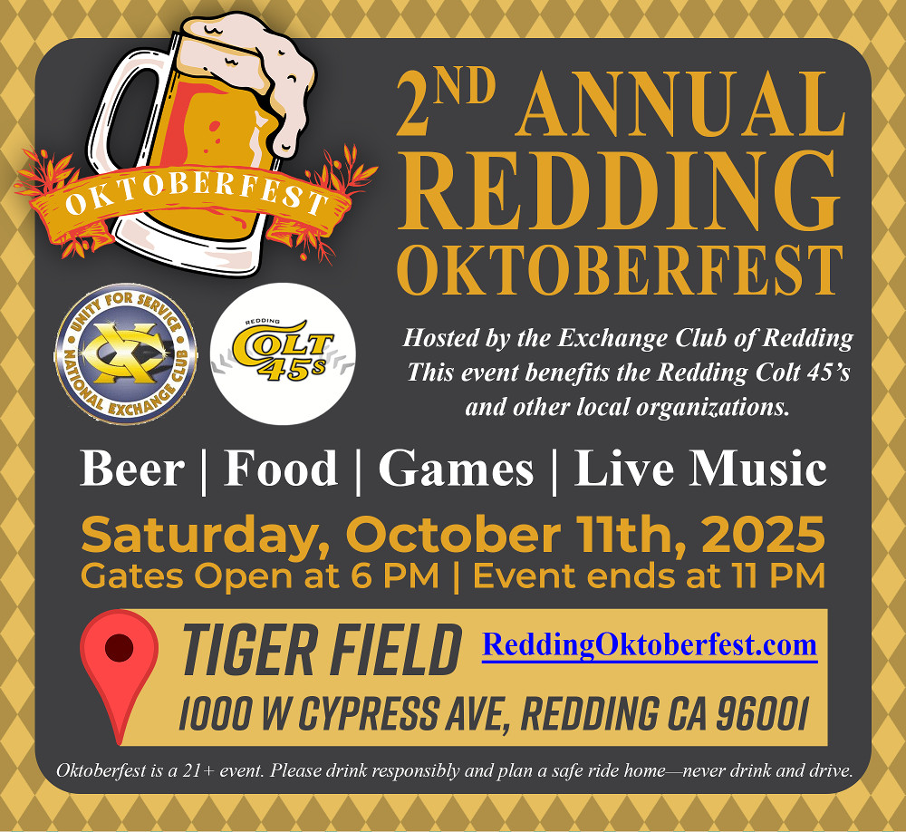 2nd Annual Redding Oktoberfest, Saturday, October 11th from 6:00pm to 11:00pm. Beer, food, games and live music! Hosted by the Exchange Club of Redding, this event benefits the Redding Colt 45s and other local organizations. [Formatted 1000x918]